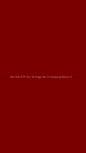 Tampilan Antarmuka Aplikasi Star Hoki Rtp Slot Tertinggi Hari Ini Gampang Maxwin - 3