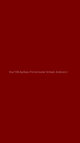 Tampilan Antarmuka Aplikasi Star138 Aplikasi Portal Game Terbaik Android - 2