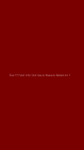 Tampilan Antarmuka Aplikasi Star777slot Info Slot Gacor Maxwin Malam Ini - 1