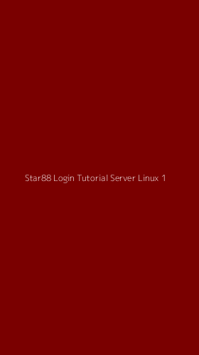 Tampilan Antarmuka Aplikasi Star88 Login Tutorial Server Linux - 1