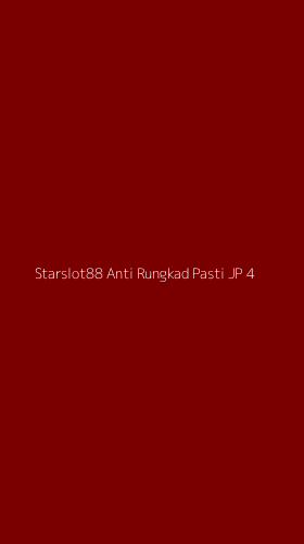 Tampilan Antarmuka Aplikasi Starslot88 Anti Rungkad Pasti Jp - 4
