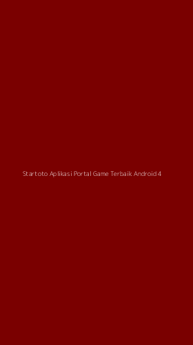 Tampilan Antarmuka Aplikasi Startoto Aplikasi Portal Game Terbaik Android - 4