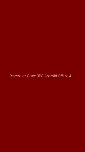 Tampilan Antarmuka Aplikasi Starxoslot Game Rpg Android Offline - 4