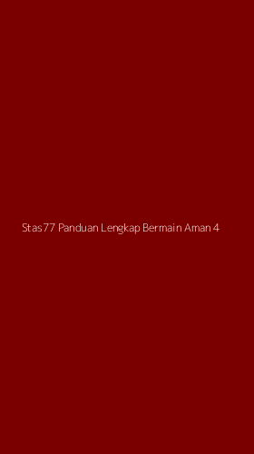 Tampilan Antarmuka Aplikasi Stas77 Panduan Lengkap Bermain Aman - 4