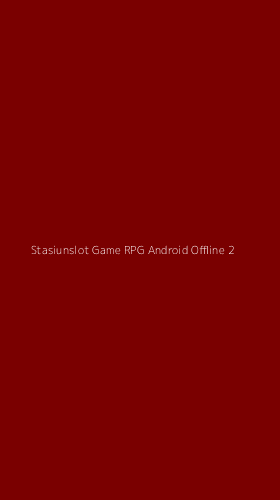 Tampilan Antarmuka Aplikasi Stasiunslot Game Rpg Android Offline - 2