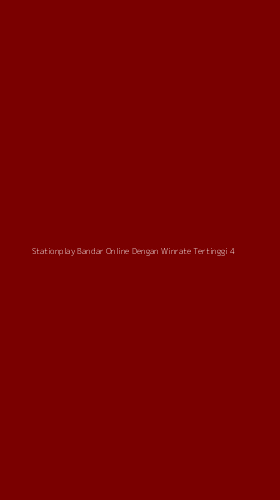 Tampilan Antarmuka Aplikasi Stationplay Bandar Online Dengan Winrate Tertinggi - 4