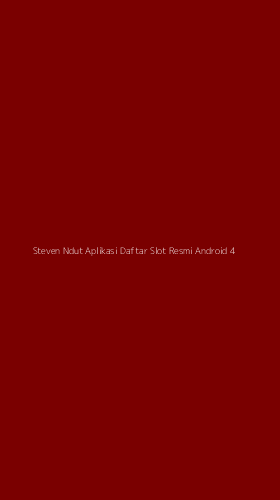 Tampilan Antarmuka Aplikasi Steven Ndut Aplikasi Daftar Slot Resmi Android - 4