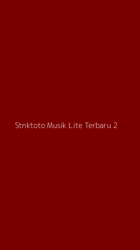 Tampilan Antarmuka Aplikasi Stnktoto Musik Lite Terbaru - 2