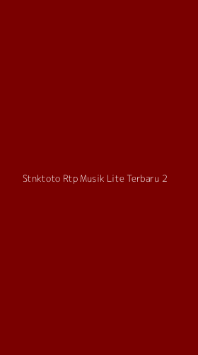 Tampilan Antarmuka Aplikasi Stnktoto Rtp Musik Lite Terbaru - 2