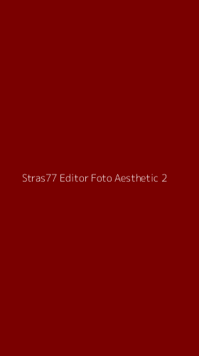 Tampilan Antarmuka Aplikasi Stras77 Editor Foto Aesthetic - 2