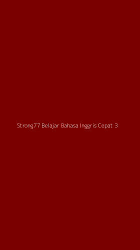Tampilan Antarmuka Aplikasi Strong77 Belajar Bahasa Inggris Cepat - 3