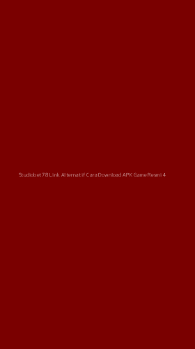 Tampilan Antarmuka Aplikasi Studiobet78 Link Alternatif Cara Download Apk Game Resmi - 4