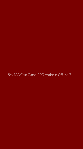 Tampilan Antarmuka Aplikasi Sty188 Com Game Rpg Android Offline - 3