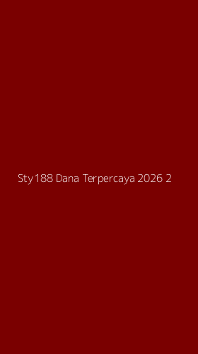 Tampilan Antarmuka Aplikasi Sty188 Dana Terpercaya 2026 - 2