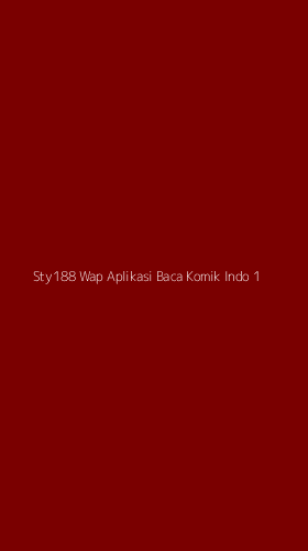 Tampilan Antarmuka Aplikasi Sty188 Wap Aplikasi Baca Komik Indo - 1