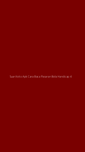 Tampilan Antarmuka Aplikasi Suaritoto Apk Cara Baca Pasaran Bola Handicap - 4