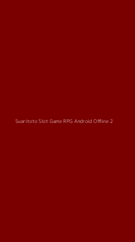 Tampilan Antarmuka Aplikasi Suaritoto Slot Game Rpg Android Offline - 2