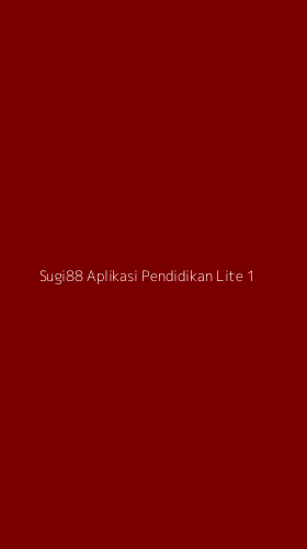 Tampilan Antarmuka Aplikasi Sugi88 Aplikasi Pendidikan Lite - 1
