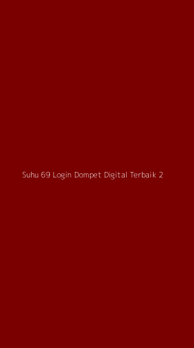 Tampilan Antarmuka Aplikasi Suhu 69 Login Dompet Digital Terbaik - 2