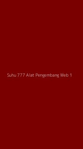 Tampilan Antarmuka Aplikasi Suhu 777 Alat Pengembang Web - 1