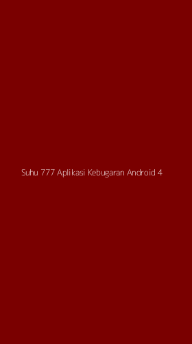 Tampilan Antarmuka Aplikasi Suhu 777 Aplikasi Kebugaran Android - 4