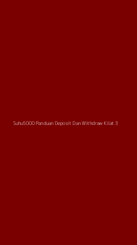 Tampilan Antarmuka Aplikasi Suhu5000 Panduan Deposit Dan Withdraw Kilat - 3