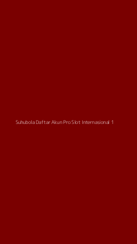 Tampilan Antarmuka Aplikasi Suhubola Daftar Akun Pro Slot Internasional - 1