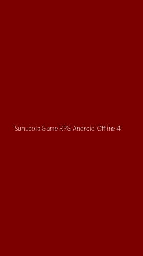 Tampilan Antarmuka Aplikasi Suhubola Game Rpg Android Offline - 4