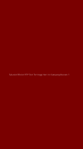 Tampilan Antarmuka Aplikasi Sukaslot99slot Rtp Slot Tertinggi Hari Ini Gampang Maxwin - 1