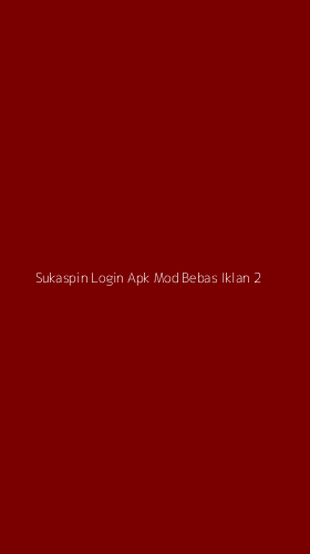 Tampilan Antarmuka Aplikasi Sukaspin Login Apk Mod Bebas Iklan - 2