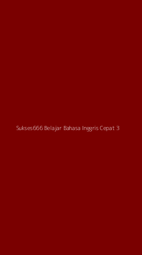 Tampilan Antarmuka Aplikasi Sukses666 Belajar Bahasa Inggris Cepat - 3