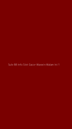 Tampilan Antarmuka Aplikasi Sule 88 Info Slot Gacor Maxwin Malam Ini - 1