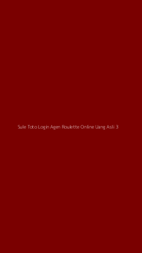 Tampilan Antarmuka Aplikasi Sule Toto Login Agen Roulette Online Uang Asli - 3
