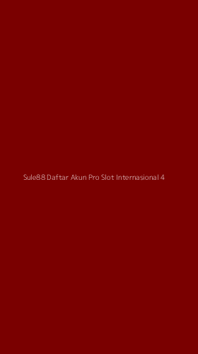 Tampilan Antarmuka Aplikasi Sule88 Daftar Akun Pro Slot Internasional - 4