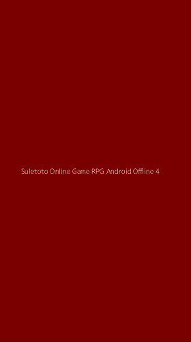 Tampilan Antarmuka Aplikasi Suletoto Online Game Rpg Android Offline - 4