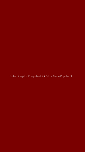 Tampilan Antarmuka Aplikasi Sultan Kingslot Kumpulan Link Situs Game Populer - 3