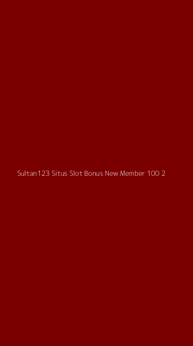 Tampilan Antarmuka Aplikasi Sultan123 Situs Slot Bonus New Member 100 - 2