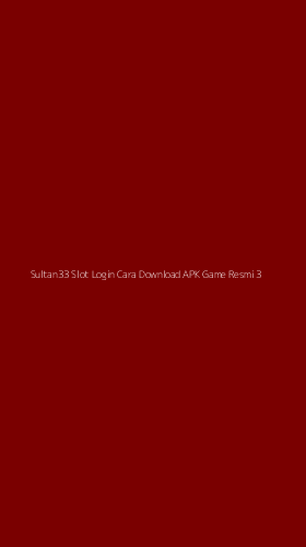 Tampilan Antarmuka Aplikasi Sultan33 Slot Login Cara Download Apk Game Resmi - 3