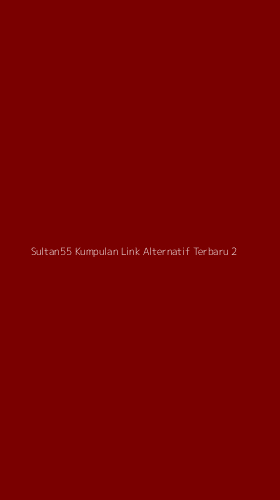 Tampilan Antarmuka Aplikasi Sultan55 Kumpulan Link Alternatif Terbaru - 2
