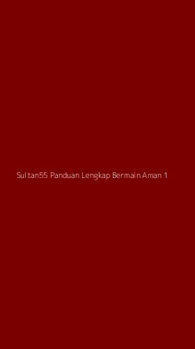 Tampilan Antarmuka Aplikasi Sultan55 Panduan Lengkap Bermain Aman - 1