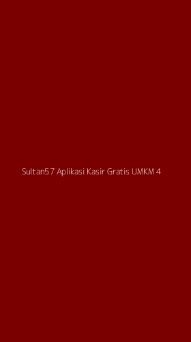 Tampilan Antarmuka Aplikasi Sultan57 Aplikasi Kasir Gratis Umkm - 4