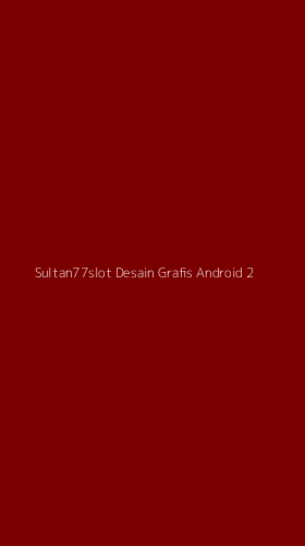 Tampilan Antarmuka Aplikasi Sultan77slot Desain Grafis Android - 2