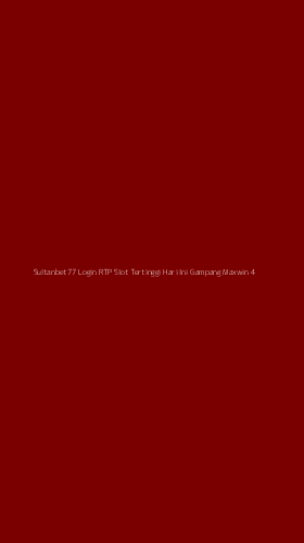 Tampilan Antarmuka Aplikasi Sultanbet77 Login Rtp Slot Tertinggi Hari Ini Gampang Maxwin - 4