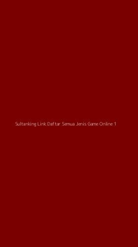 Tampilan Antarmuka Aplikasi Sultanking Link Daftar Semua Jenis Game Online - 1