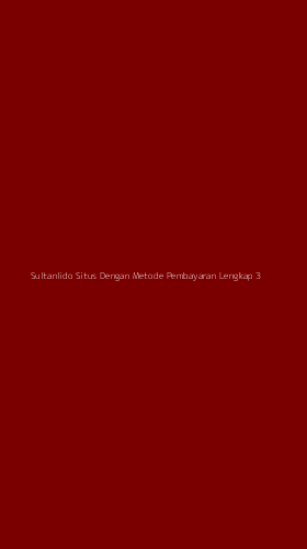 Tampilan Antarmuka Aplikasi Sultanlido Situs Dengan Metode Pembayaran Lengkap - 3