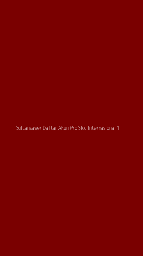 Tampilan Antarmuka Aplikasi Sultansawer Daftar Akun Pro Slot Internasional - 1