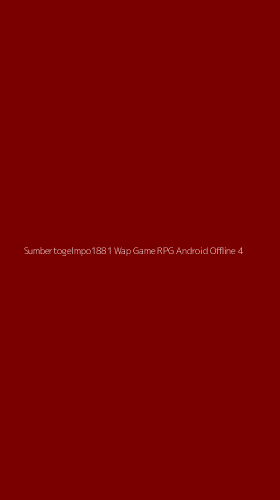 Tampilan Antarmuka Aplikasi Sumbertogelmpo1881 Wap Game Rpg Android Offline - 4