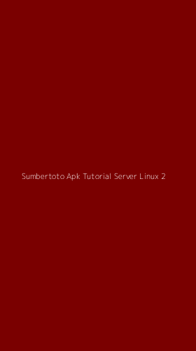 Tampilan Antarmuka Aplikasi Sumbertoto Apk Tutorial Server Linux - 2