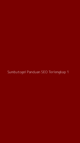 Tampilan Antarmuka Aplikasi Sumbutogel Panduan Seo Terlengkap - 1