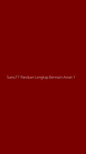 Tampilan Antarmuka Aplikasi Sumo77 Panduan Lengkap Bermain Aman - 1